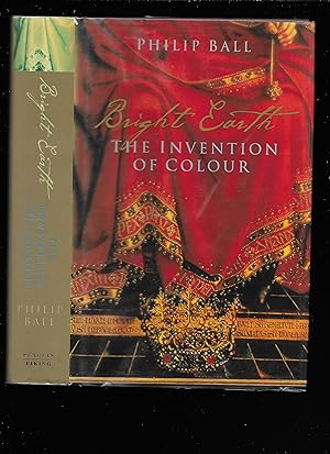 Immagine del venditore per Bright Earth: The Invention of Colour. venduto da Chaucer Bookshop ABA ILAB