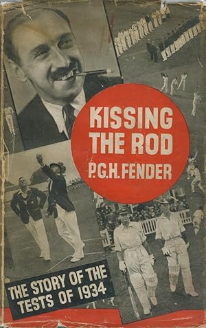 Imagen del vendedor de KISSING THE ROD. THE STORY OF THE TESTS OF 1934 a la venta por Sportspages