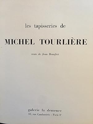 Les tapisseries de Michel Tourlière (Dédicacé par Jean Beaufret et Michel Tourlière)