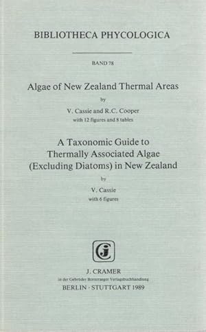 Algae of New Zealand Thermal Areas / A Taxonomic Guide to Thermally Associated Algae (Excluding D...