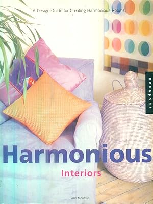 Bild des Verkufers fr Harmonious Interiors. A Design Guide for Creating Harmonious Rooms zum Verkauf von Librodifaccia