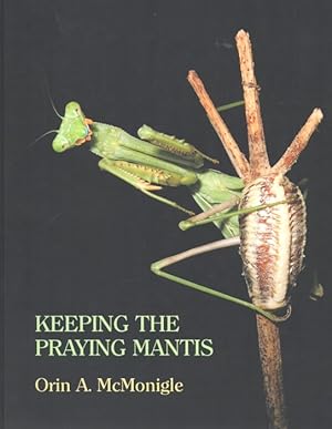 Seller image for Keeping the Praying Mantis: Mantodean Captive Biology, Reproduction and Husbandry for sale by PEMBERLEY NATURAL HISTORY BOOKS BA, ABA
