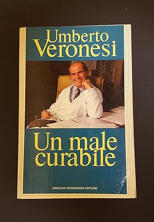 Umberto Veronesi. Un male curabile. Mondadori. 1986