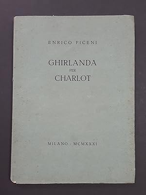 Piceni Enrico. Ghirlanda per Charlot. Edizioni Scheiwiller. 1931. Ed. num., ns copia n. 2/300