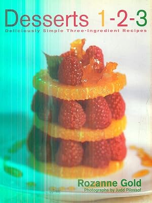 Seller image for Desserts 1-2-3. Deliciously Simple Three-Ingredient Recipes for sale by Librodifaccia