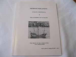 Newfoundland's Avalon Peninsula & The Isthmus of Avalon The Origin of the Communities and Their N...