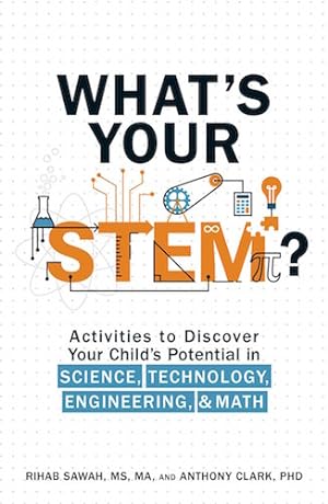 Bild des Verkufers fr What's Your STEM?: Activities to Discover Your Child's Potential in Science, Technology, Engineering, and Math zum Verkauf von CreativeCenters
