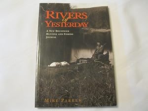 Rivers of Yesterday: A New Brunswick Hunting and Fishing Journal