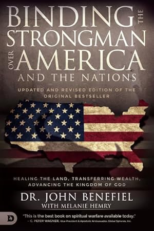 Seller image for Binding the Strongman over America and the Nations : Healing the Land, Transferring Wealth, and Advancing the Kingdom of God for sale by GreatBookPricesUK