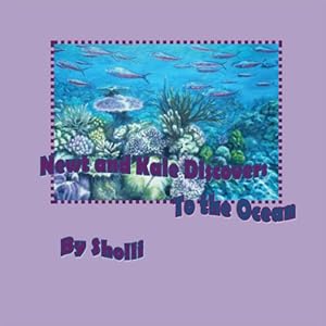 Seller image for Newt and Kale Discover: To the Ocean for sale by CreativeCenters