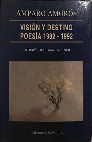 Imagen del vendedor de Visin y destino. Poesa 1982-1992. a la venta por ARREBATO LIBROS