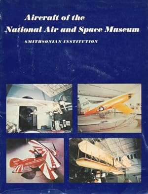 Bild des Verkufers fr Aircraft of the National Air and Space Museum, Smithsonian Institution. Compiled by Claudia M. Oakes. zum Verkauf von ANTIQUARIAT ERDLEN