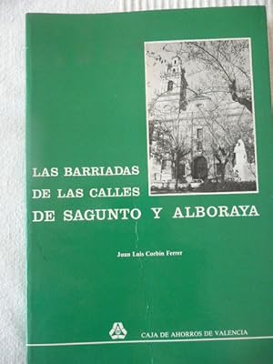 Imagen del vendedor de LAS BARRIADAS DE LAS CALLES DE SAGUNTO Y ALBORAYA. a la venta por Reus, Paris, Londres