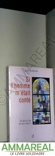 Seller image for Si l'homme m'tait cont : Tome 2, Qu'as-tu fait de ton frre ? for sale by Ammareal