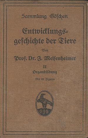 Entwicklungsgeschichte Der Tiere: Volume Two: Organbildung.