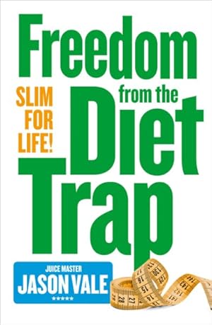 Imagen del vendedor de Freedom from the Diet Trap : Slim for Life a la venta por GreatBookPrices