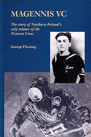 Immagine del venditore per Magennis V C The Story of Northern Ireland Only Winner of the Victoria Cross venduto da Delph Books PBFA Member