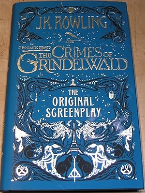 Bild des Verkufers fr Fantastic Beasts: The Crimes of Grindelwald - The Original Screenplay zum Verkauf von powellbooks Somerset UK.
