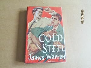 Seller image for Cold Steel First Edition Hardback in Dustjacket for sale by Alan White Fine Books