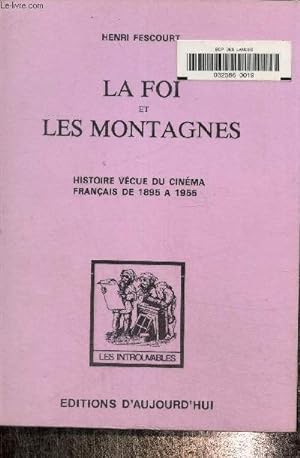 Bild des Verkufers fr La foi et les montagnes ou le seoptime art au pass zum Verkauf von Le-Livre