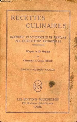 Bild des Verkufers fr Recettes culinaires harmonie fonctionnelle et mentale par alimentation rationnelle - Edition entirement nouvelle. zum Verkauf von Le-Livre