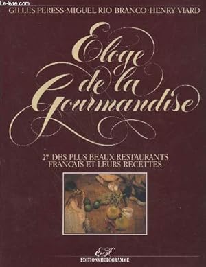 Eloge de la gourmandise : 27 des plus beaux restaurants français et leurs recettes (Avec envoi d'...