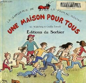 Imagen del vendedor de Une maison pour tous. Collection "la garderie de la fourmi rouge" a la venta por Le-Livre