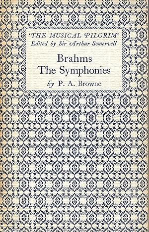Seller image for The Musical Pilgrim : Brahms - The Symphonies for sale by Pendleburys - the bookshop in the hills
