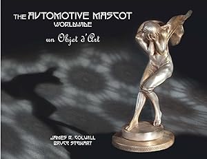 Bild des Verkufers fr The Automotive Mascot Worldwide. un Objet d' Art zum Verkauf von Dale Cournoyer Books