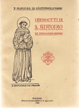 Immagine del venditore per I Fioretti Di S. Antonio Da Padova venduto da Il Salvalibro