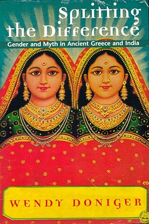 Immagine del venditore per Splitting the Difference: Gender and Myth in Ancient Greece and India venduto da Kenneth Mallory Bookseller ABAA