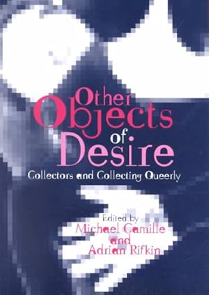 Seller image for Other Objects of Desire : Collectors and Collecting Queerly for sale by GreatBookPricesUK