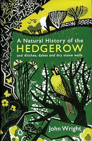 A Natural History of the Hedgerow and ditches, dykes and dry stone walls