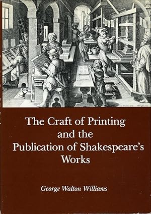 The Craft of Printing and the Publication of Shakespeare's Works