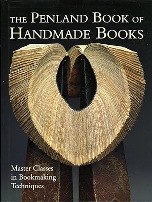 The Penland Book of Handmade Books. Master Classes in Bookmaking Techniques