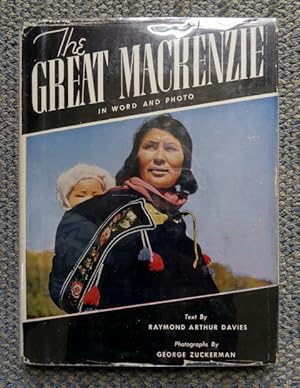 Seller image for THE GREAT MACKENZIE: IN WORD AND PHOTOGRAPH. for sale by Capricorn Books