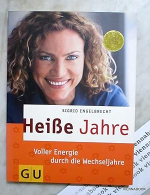 Heiße Jahre - Voller Energie durch die Wechseljahre.