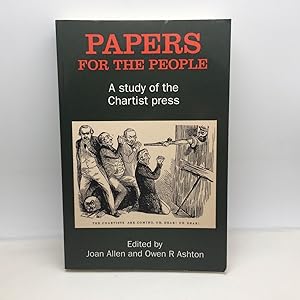 Immagine del venditore per PAPERS FOR THE PEOPLE: A STUDY OF CHARTIST PRESS. venduto da Any Amount of Books