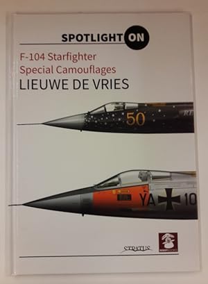 Seller image for Spotlight On. F-104 Starfighter Special Camouflages. for sale by Der Buchfreund