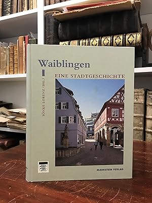 Bild des Verkufers fr Waiblingen. Eine Stadtgescichte. zum Verkauf von Antiquariat Seibold