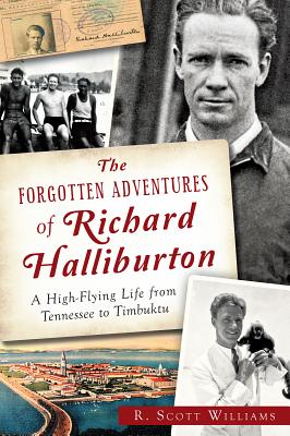 Seller image for The Forgotten Adventures of Richard Halliburton:: A High-Flying Life from Tennessee to Timbuktu (Paperback or Softback) for sale by BargainBookStores