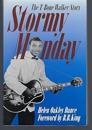 Bild des Verkufers fr Stormy Monday: The T-Bone Walker Story zum Verkauf von Turn-The-Page Books