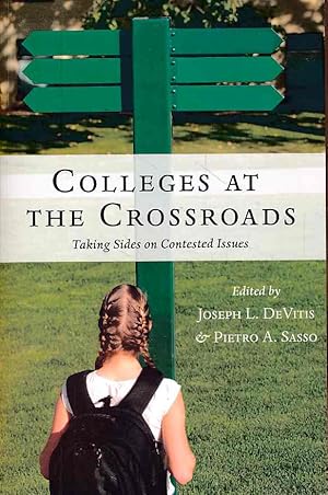 Bild des Verkufers fr Colleges at the crossroads : taking sides on contested issues. Counterpoints ; Vol. 517. zum Verkauf von Fundus-Online GbR Borkert Schwarz Zerfa