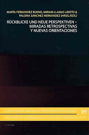 Bild des Verkufers fr Rckblicke und neue Perspektiven = Miradas retrospectivas y nuevas orientaciones. Perspektiven der Germanistik und Komparatistik in Spanien ; Bd. 9. zum Verkauf von Fundus-Online GbR Borkert Schwarz Zerfa