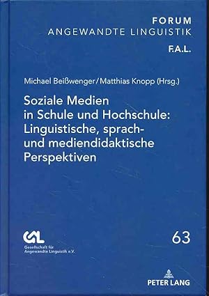 Immagine del venditore per Soziale Medien in Schule und Hochschule: linguistische, sprach- und mediendidaktische Perspektiven. Forum angewandte Linguistik ; Band 63. venduto da Fundus-Online GbR Borkert Schwarz Zerfa