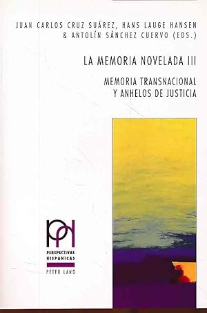 Seller image for La memoria novelada; Teil: 3., Memoria transnacional y anhelos de justicia. Perspectivas Hispnicas for sale by Fundus-Online GbR Borkert Schwarz Zerfa
