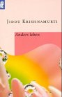 Bild des Verkufers fr Anders leben. Jiddu Krishnamurti. [Allan W. Anderson. Aus dem Engl. von Stephanie Lukschy] / Ullstein ; 35868 zum Verkauf von Modernes Antiquariat an der Kyll