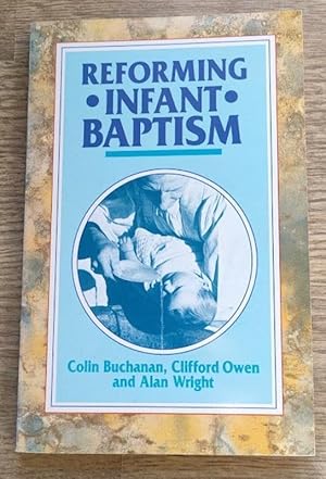 Imagen del vendedor de Reforming Infant Baptism a la venta por Peter & Rachel Reynolds
