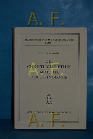 Bild des Verkufers fr Die christliche Ethik im Lichte der Ethnologie (Handbuch der Moraltheologie Band 4) zum Verkauf von Antiquarische Fundgrube e.U.