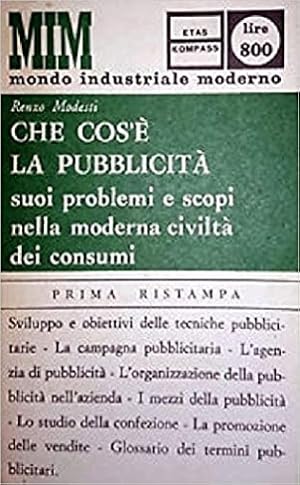 Seller image for Che cos' la pubblicit. Suoi problemi e scopi nella moderna civilt dei consumi. for sale by FIRENZELIBRI SRL